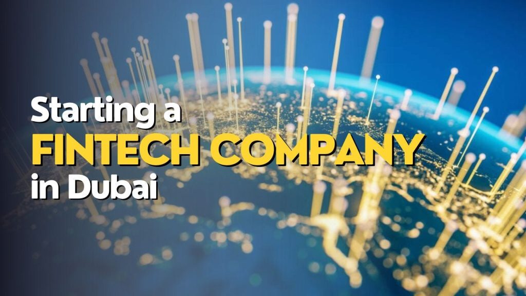 Start A Fintech Company In Dubai